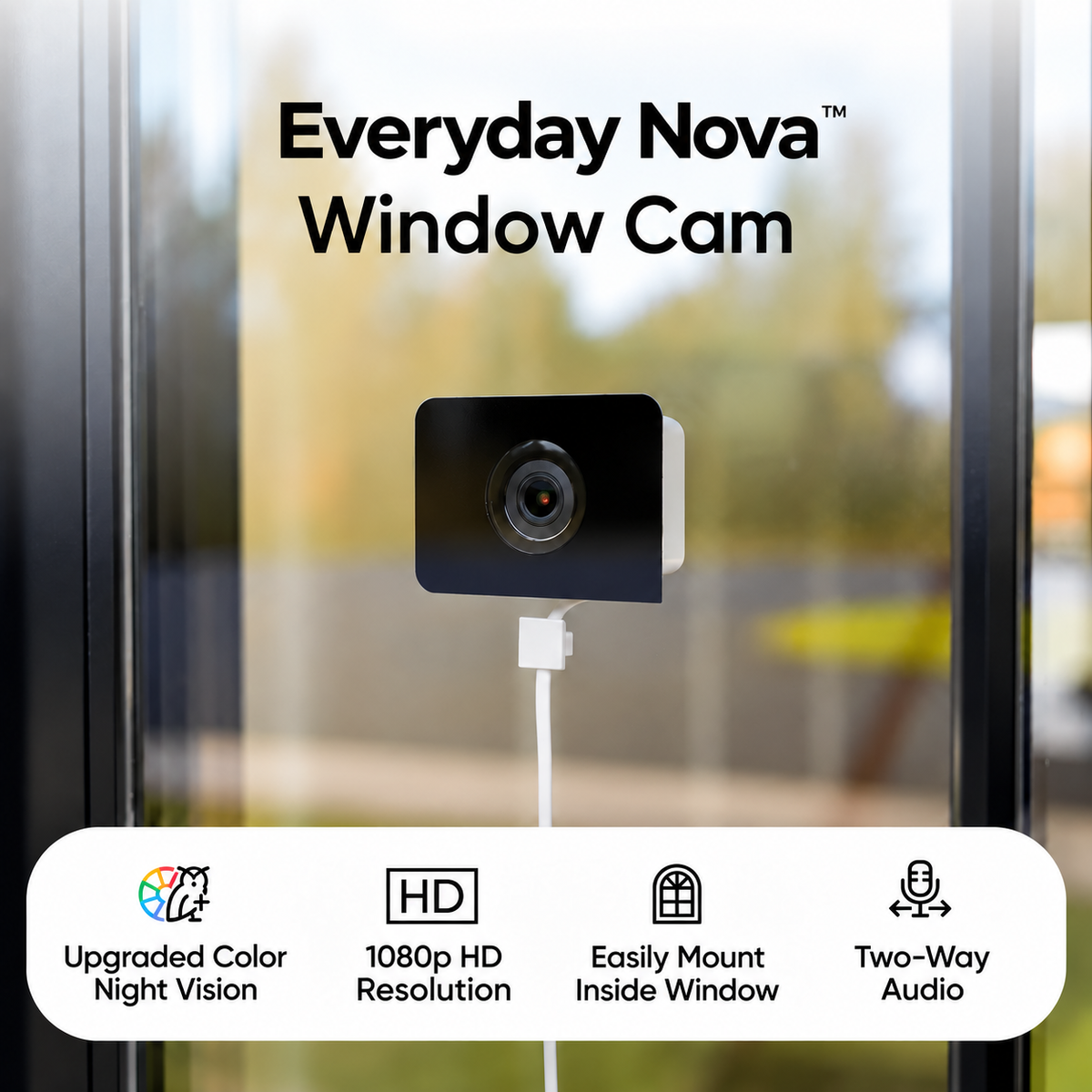 Everyday Nova™ Window Security Cam